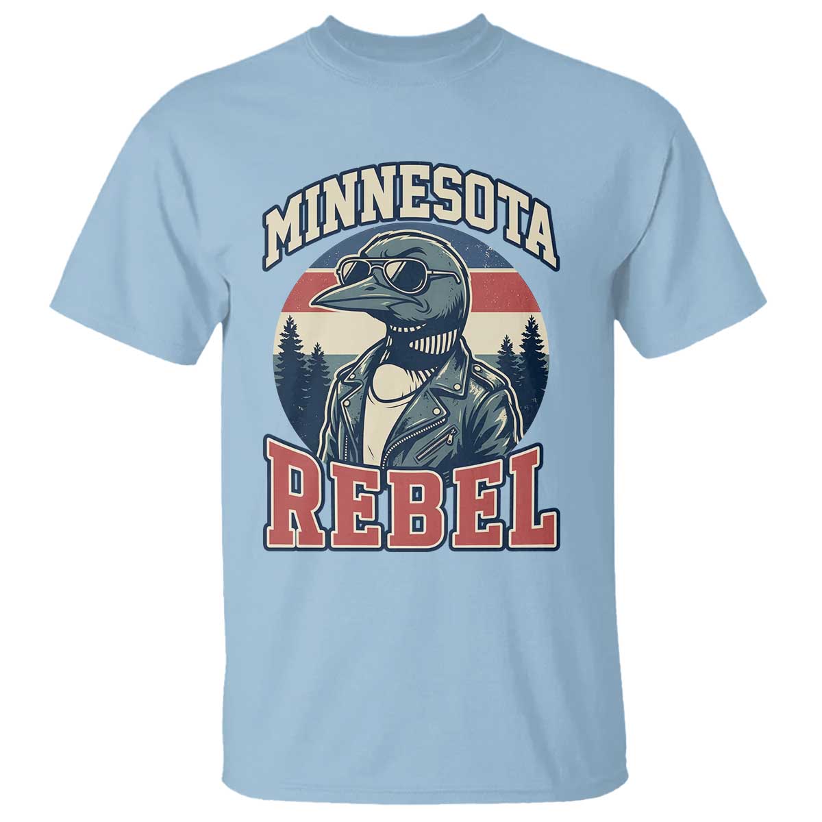 Minnesota Rebel Grumpy Loon T Shirt Retro Vintage Politcal Resistance TS02 Light Blue Print Your Wear