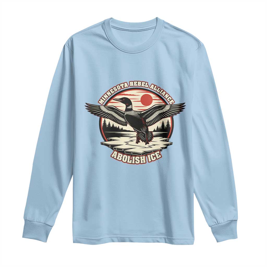 Minnesota Rebel Alliance Loon Long Sleeve Shirt Abolish Ice Protest TS02 Light Blue Print Your Wear