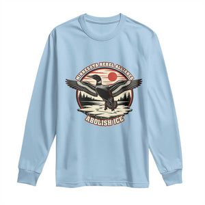 Minnesota Rebel Alliance Loon Long Sleeve Shirt Abolish Ice Protest TS02 Light Blue Print Your Wear