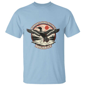 Minnesota Rebel Alliance Loon T Shirt Abolish Ice Protest TS02 Light Blue Print Your Wear
