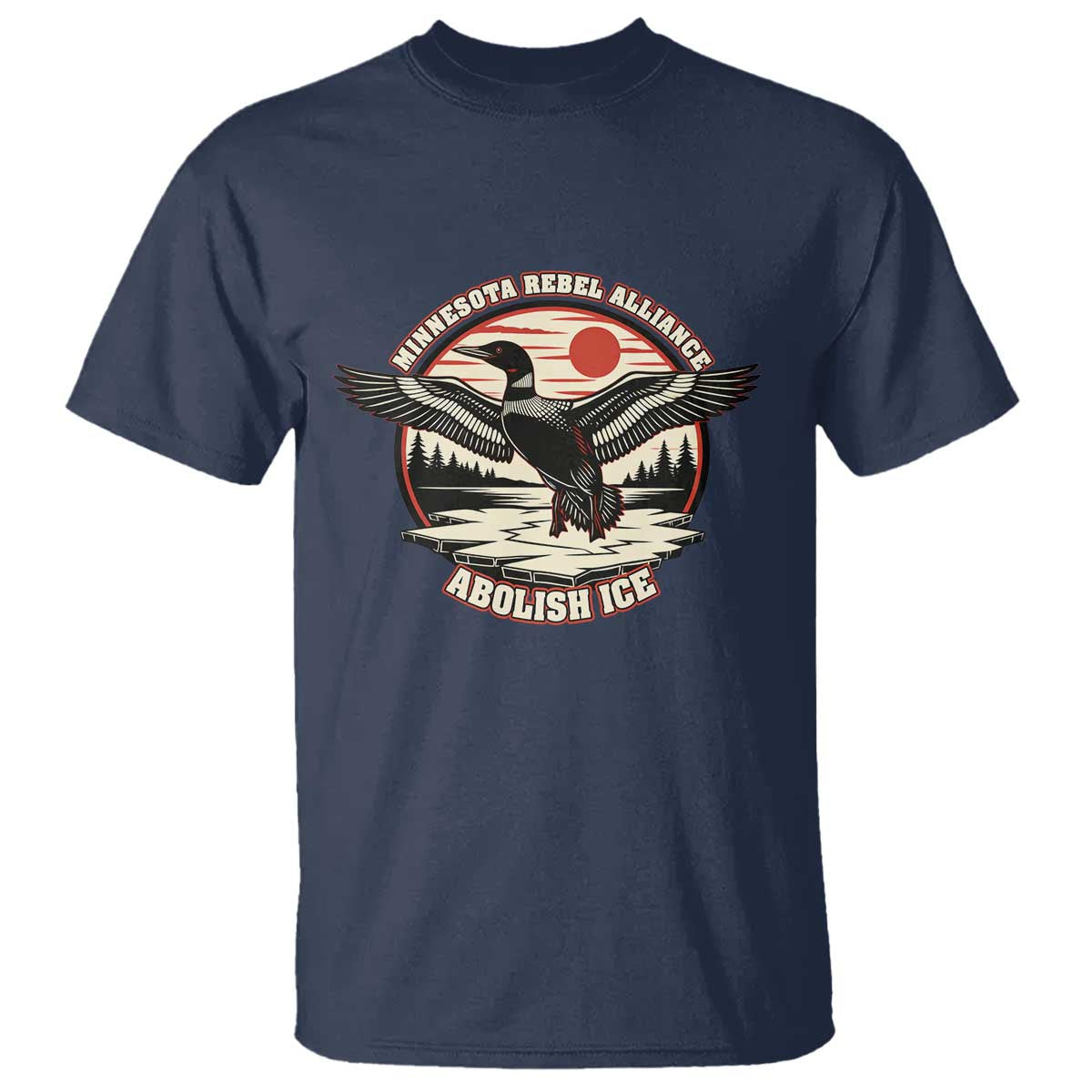 Minnesota Rebel Alliance Loon T Shirt Abolish Ice Protest TS02 Navy Print Your Wear
