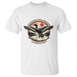 Minnesota Rebel Alliance Loon T Shirt Abolish Ice Protest TS02 White Print Your Wear
