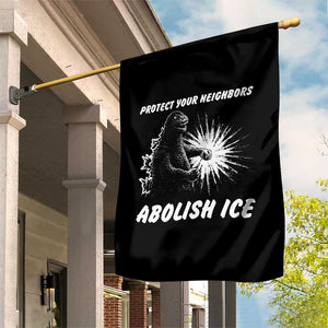 Protect Your Neighbors Abolish Ice Garden Flag Monster Resitance Protest Graphic TS02 Print Your Wear