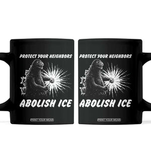 Protect Your Neighbors Abolish Ice Coffee Mug Monster Resitance Protest Graphic TS02 Black Print Your Wear