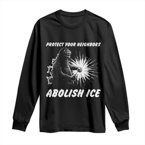 Protect Your Neighbors Abolish Ice Long Sleeve Shirt Monster Resitance Protest Graphic TS02 Black Print Your Wear