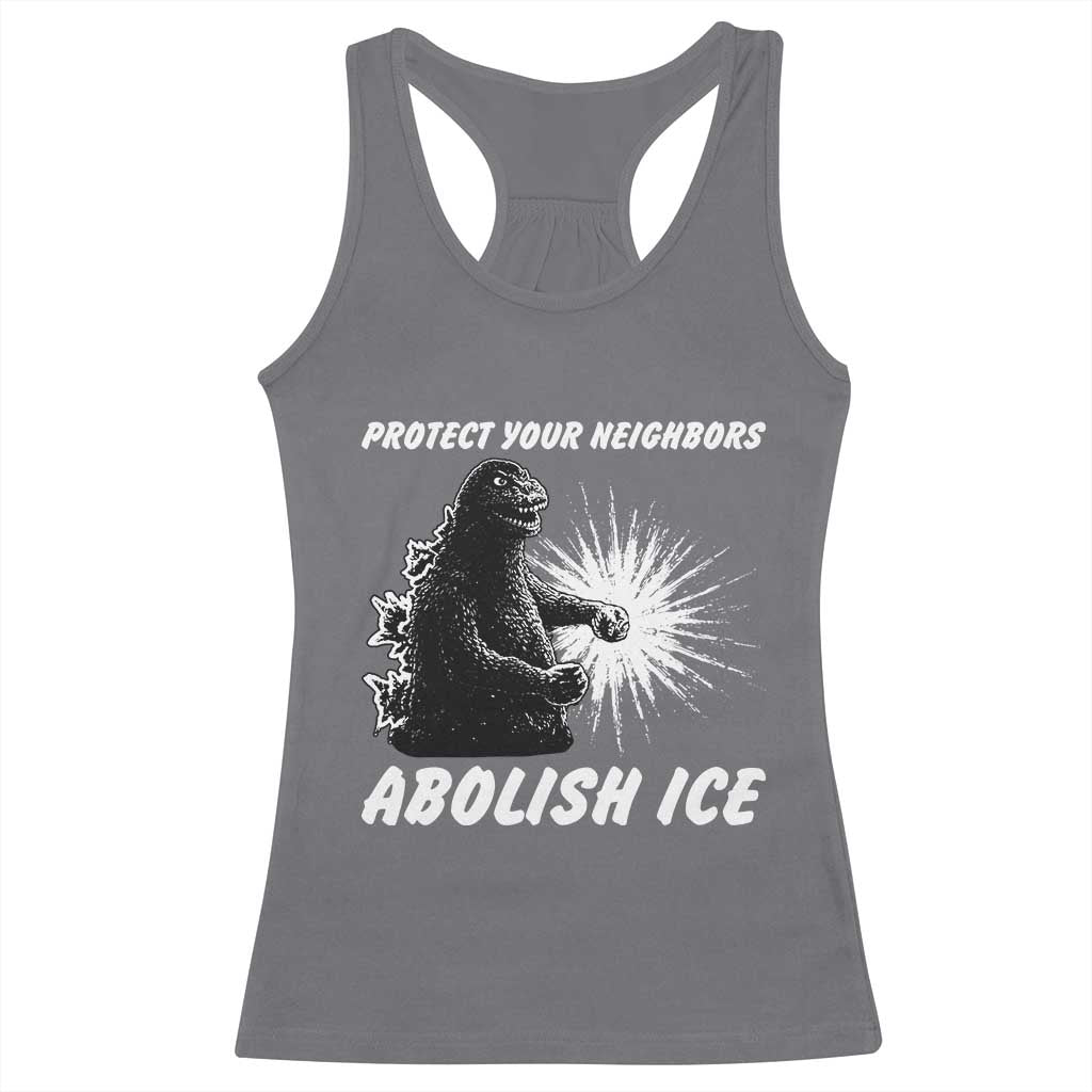 Protect Your Neighbors Abolish Ice Racerback Tank Top Monster Resitance Protest Graphic TS02 Charcoal Print Your Wear