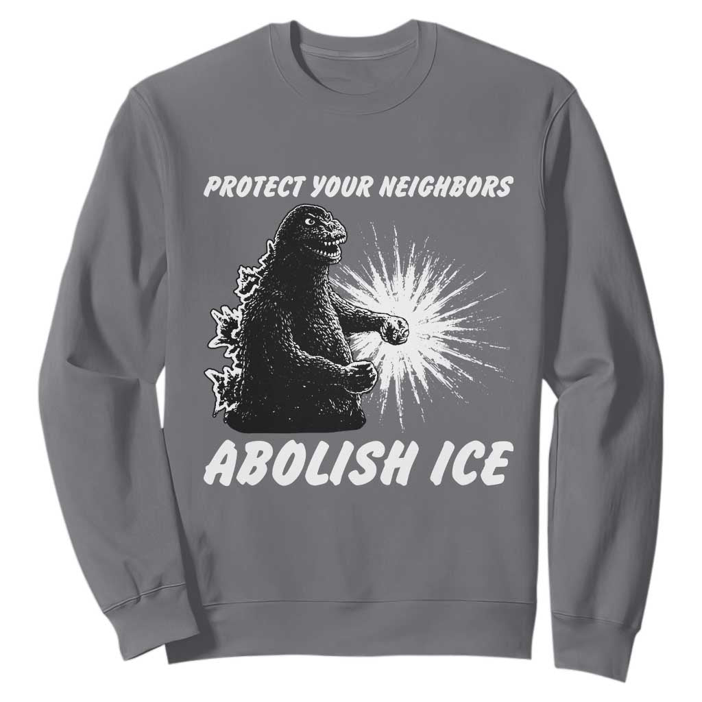 Protect Your Neighbors Abolish Ice Sweatshirt Monster Resitance Protest Graphic TS02 Charcoal Print Your Wear