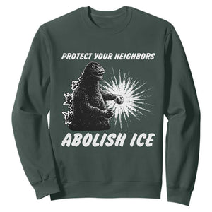 Protect Your Neighbors Abolish Ice Sweatshirt Monster Resitance Protest Graphic TS02 Dark Forest Green Print Your Wear