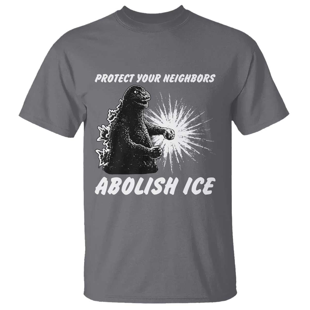 Protect Your Neighbors Abolish Ice T Shirt Monster Resitance Protest Graphic TS02 Charcoal Print Your Wear