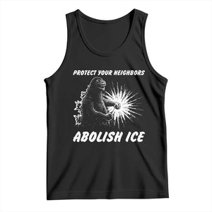 Protect Your Neighbors Abolish Ice Tank Top Monster Resitance Protest Graphic TS02 Black Print Your Wear