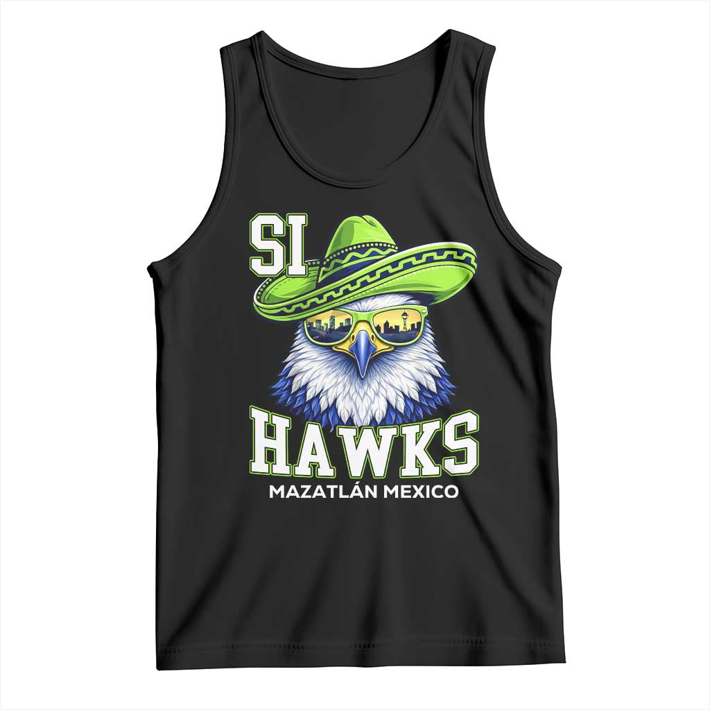 Funny Si Hawks in Mexican Sombrero Tank Top Seattle Skyline Pride Mazatlan Mexico Vacation Green and Blue TS02 Black Print Your Wear