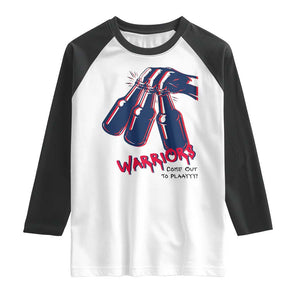 Warriors Come Out to Play Raglan Shirt Energetic Game Day Patriot Motivation TS02 White Black Print Your Wear