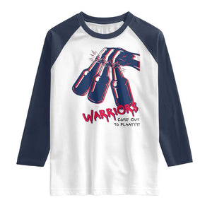 Warriors Come Out to Play Raglan Shirt Energetic Game Day Patriot Motivation TS02 White Navy Print Your Wear