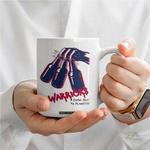 Warriors Come Out to Play Coffee Mug Energetic Game Day Patriot Motivation TS02 Print Your Wear