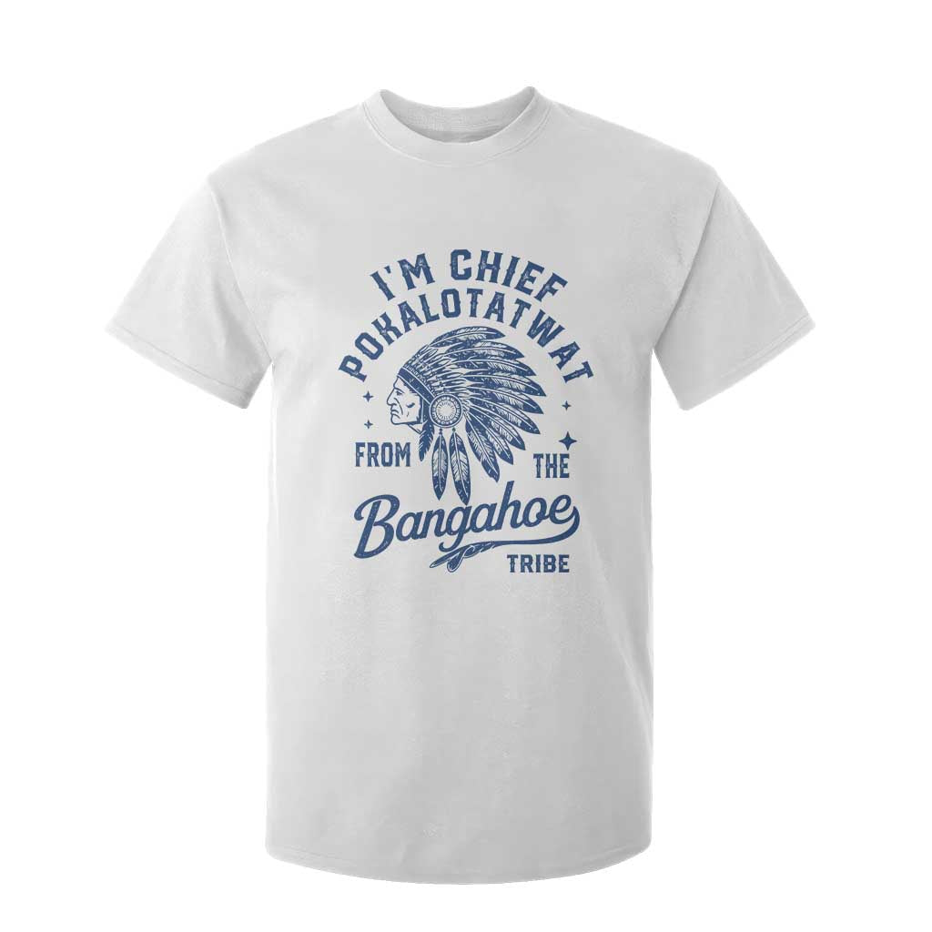 Funny I'm Chief Pokalotatwat from The Tribe T Shirt For Kid Indigenous Native American Headdress TS02 White Print Your Wear