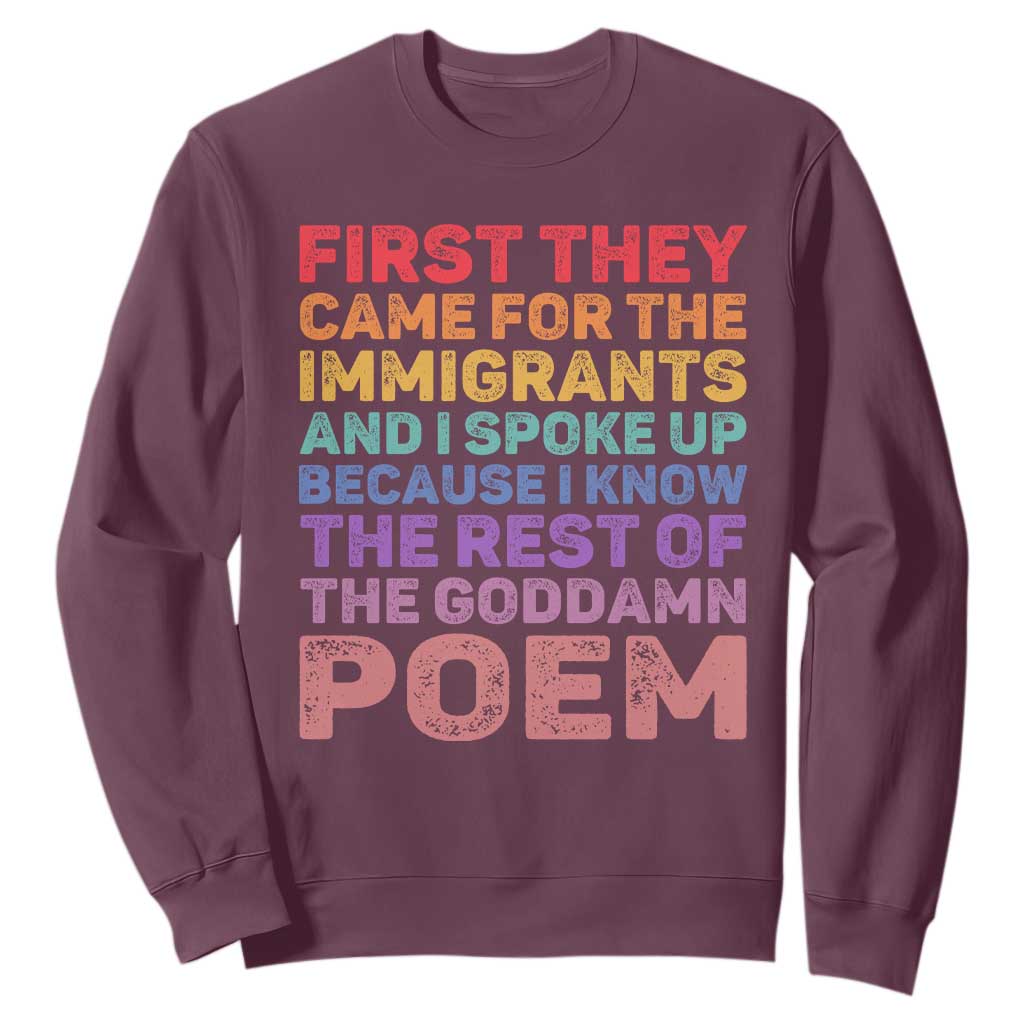 First They Came for The Immigrants Sweatshirt TS02 Maroon Print Your Wear