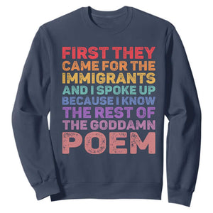First They Came for The Immigrants Sweatshirt TS02 Navy Print Your Wear