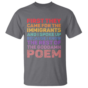 First They Came for The Immigrants T Shirt TS02 Charcoal Print Your Wear