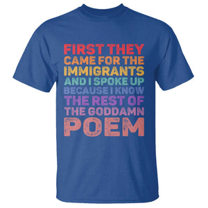 First They Came for The Immigrants T Shirt TS02 Royal Blue Print Your Wear