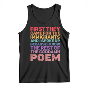 First They Came for The Immigrants Tank Top TS02 Black Print Your Wear