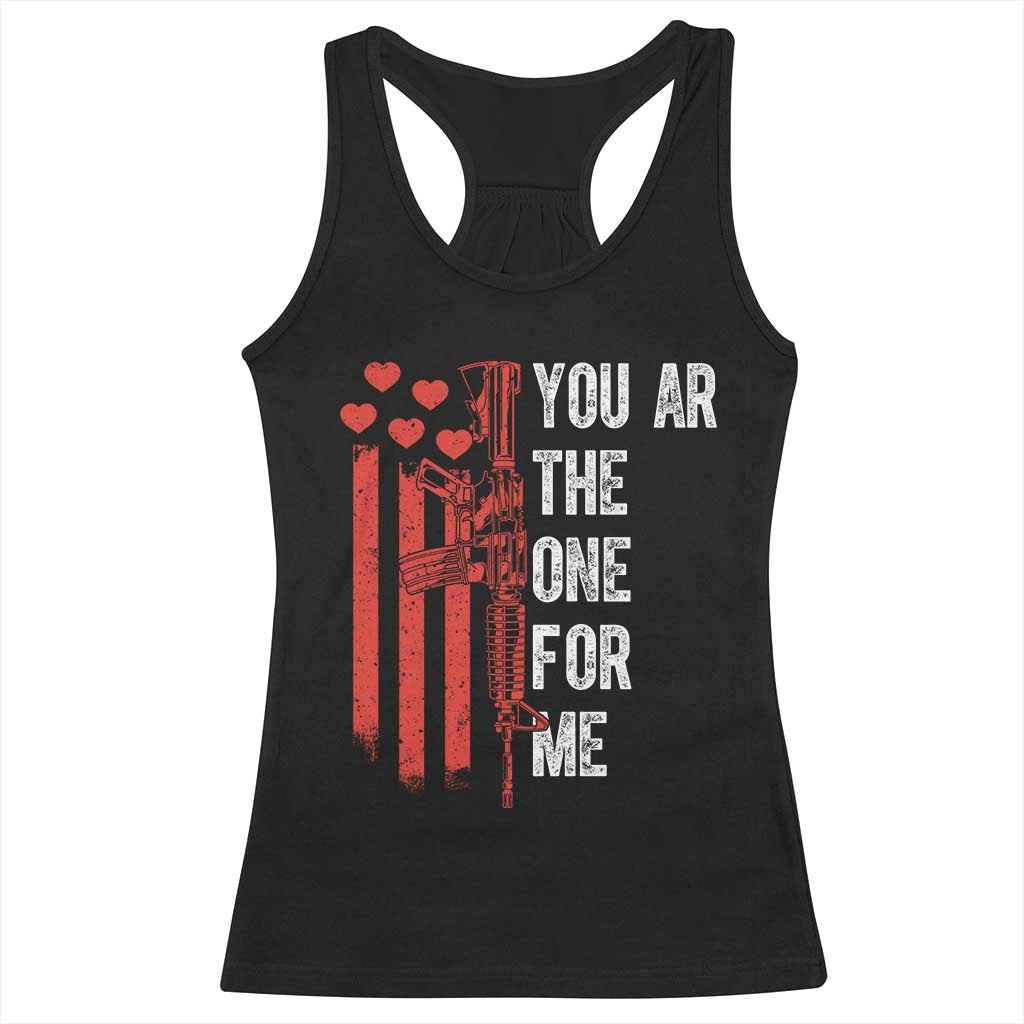You AR The One for Me Racerback Tank Top Patriotic Valentine Gun Romantic Rifle and Flag TS02 Black Print Your Wear