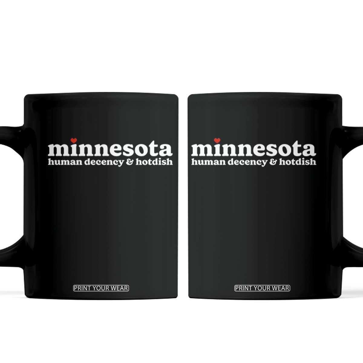 Minnesota Human Decency and Hotdish Coffee Mug MN Nice Social Justice and Human Rights TS02 Black Print Your Wear