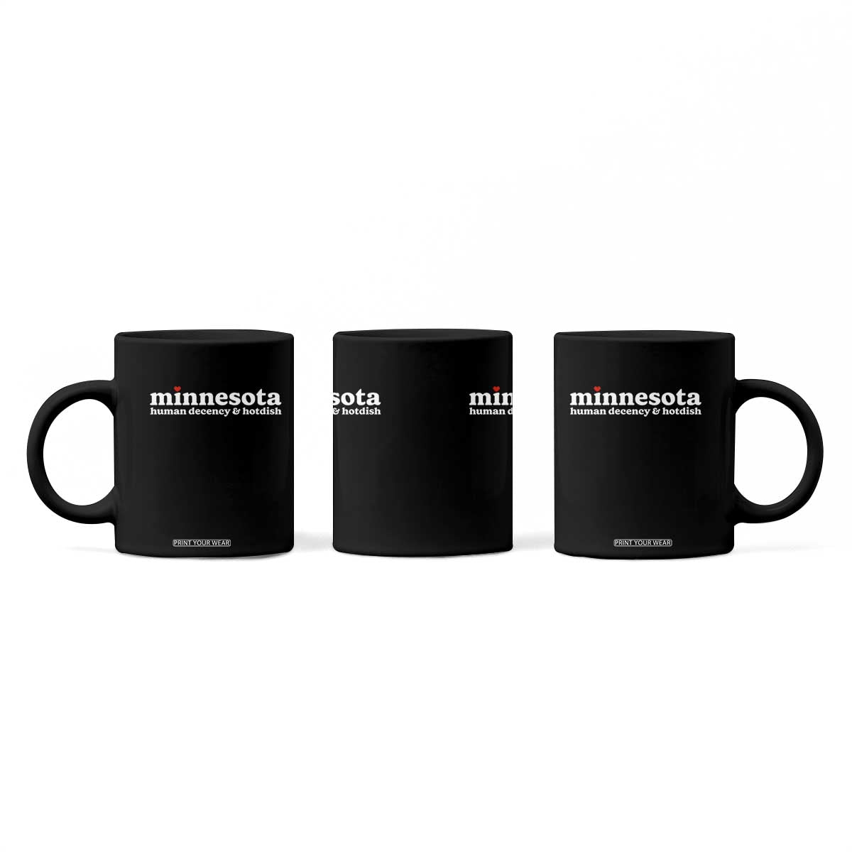 Minnesota Human Decency and Hotdish Coffee Mug MN Nice Social Justice and Human Rights TS02 Print Your Wear