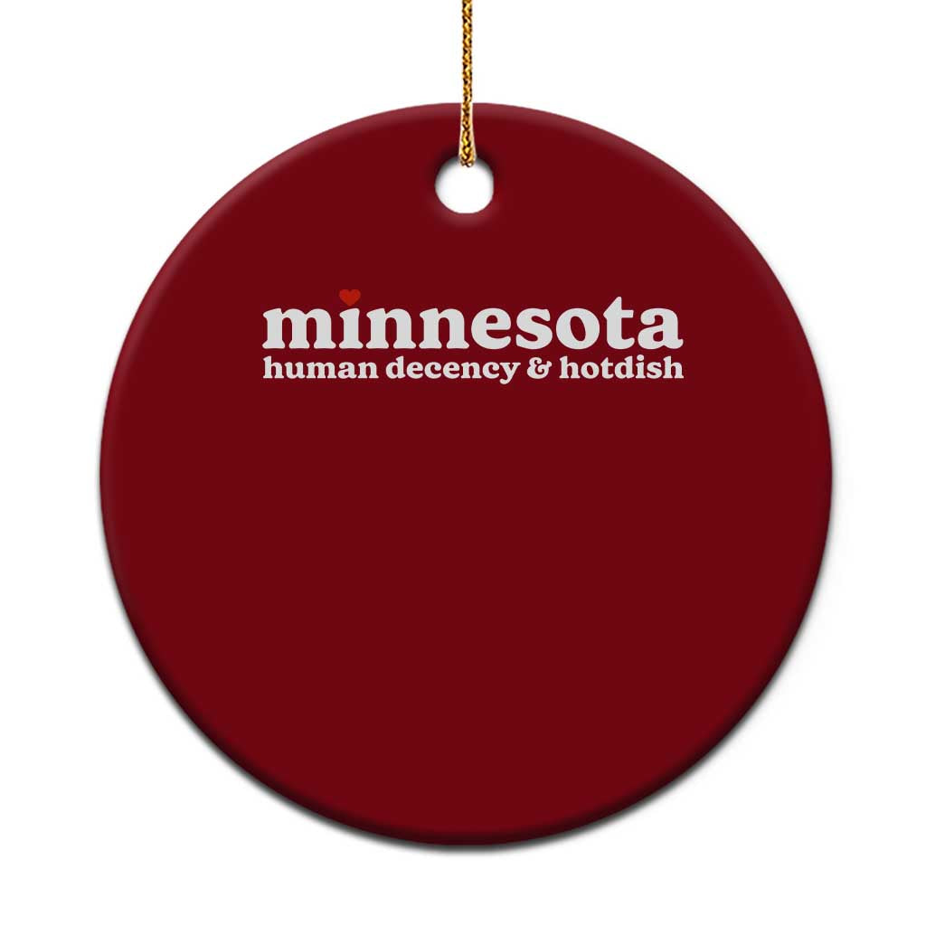 Minnesota Human Decency and Hotdish Ceramic Ornament MN Nice Social Justice and Human Rights TS02 1pc Red Print Your Wear