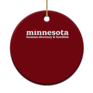 Minnesota Human Decency and Hotdish Ceramic Ornament MN Nice Social Justice and Human Rights TS02 1pc Red Print Your Wear