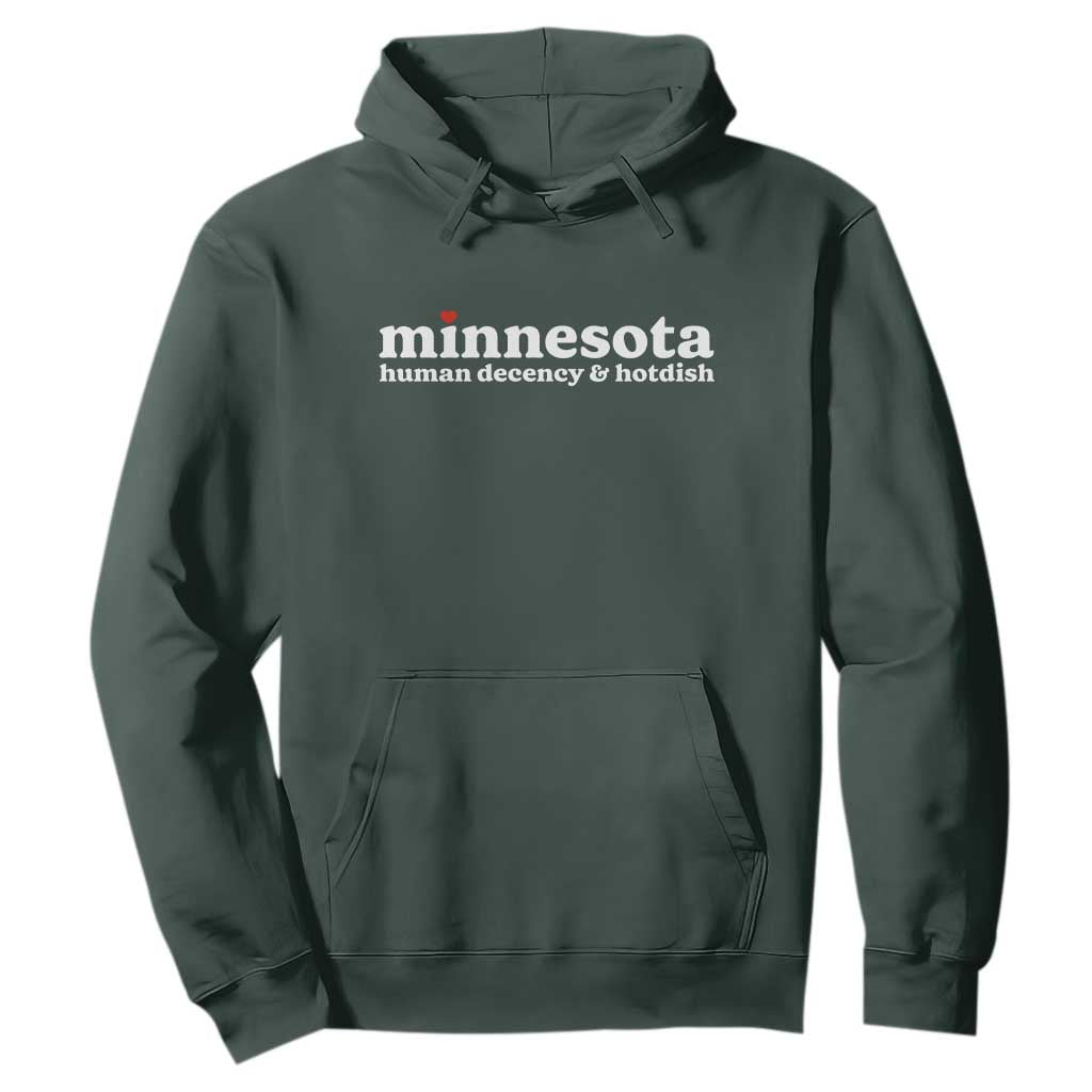 Minnesota Human Decency and Hotdish Hoodie MN Nice Social Justice and Human Rights TS02 Dark Forest Green Print Your Wear