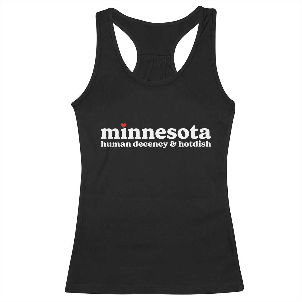 Minnesota Human Decency and Hotdish Racerback Tank Top MN Nice Social Justice and Human Rights TS02 Black Print Your Wear