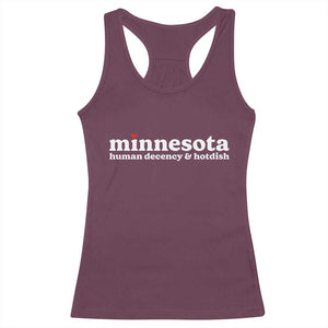 Minnesota Human Decency and Hotdish Racerback Tank Top MN Nice Social Justice and Human Rights TS02 Maroon Print Your Wear