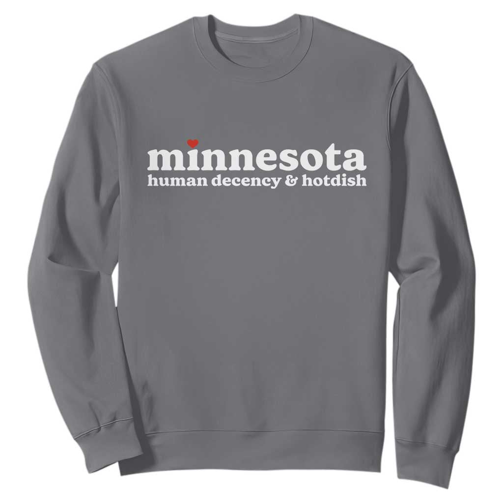 Minnesota Human Decency and Hotdish Sweatshirt MN Nice Social Justice and Human Rights TS02 Charcoal Print Your Wear
