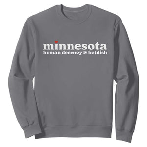 Minnesota Human Decency and Hotdish Sweatshirt MN Nice Social Justice and Human Rights TS02 Charcoal Print Your Wear