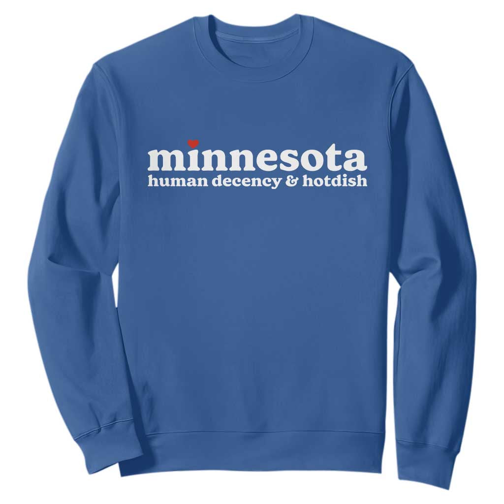 Minnesota Human Decency and Hotdish Sweatshirt MN Nice Social Justice and Human Rights TS02 Royal Blue Print Your Wear