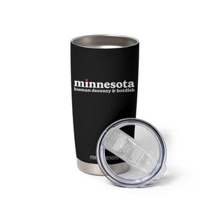 Minnesota Human Decency and Hotdish Tumbler Cup MN Nice Social Justice and Human Rights TS02 Print Your Wear