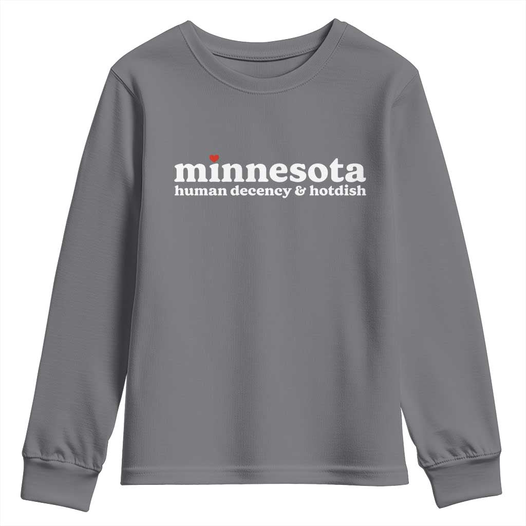 Minnesota Human Decency and Hotdish Youth Sweatshirt MN Nice Social Justice and Human Rights TS02 Charcoal Print Your Wear