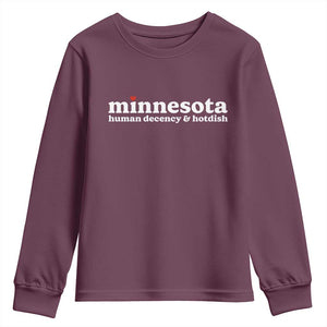 Minnesota Human Decency and Hotdish Youth Sweatshirt MN Nice Social Justice and Human Rights TS02 Maroon Print Your Wear