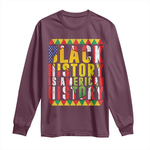 Black History is American History Long Sleeve Shirt Patriotic African Pride TS02 Maroon Print Your Wear