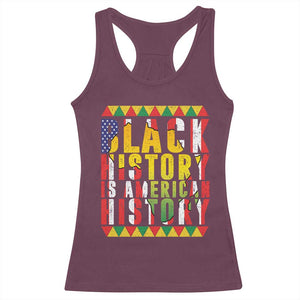 Black History is American History Racerback Tank Top Patriotic African Pride TS02 Maroon Print Your Wear