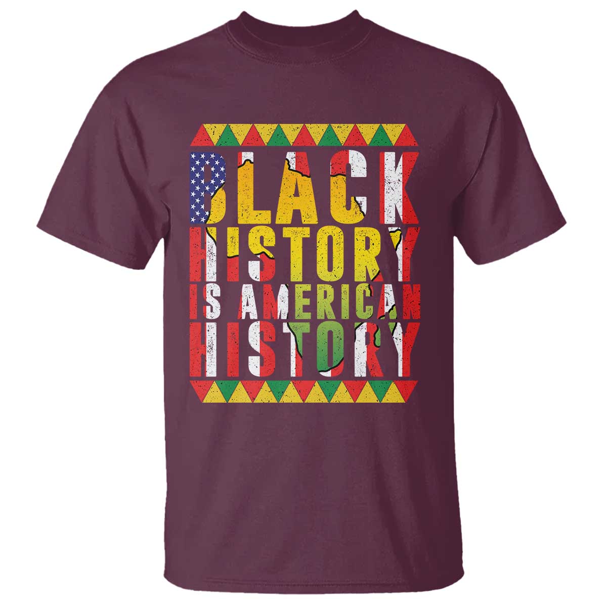 Black History is American History T Shirt Patriotic African Pride TS02 Maroon Print Your Wear