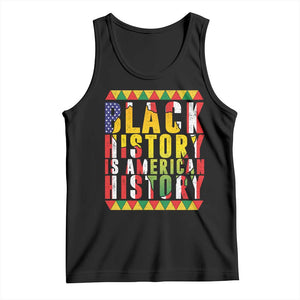 Black History is American History Tank Top Patriotic African Pride TS02 Black Print Your Wear