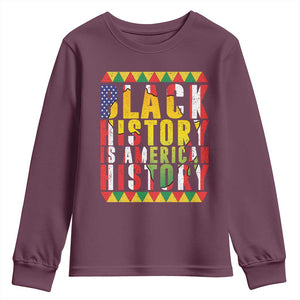 Black History is American History Youth Sweatshirt Patriotic African Pride TS02 Maroon Print Your Wear