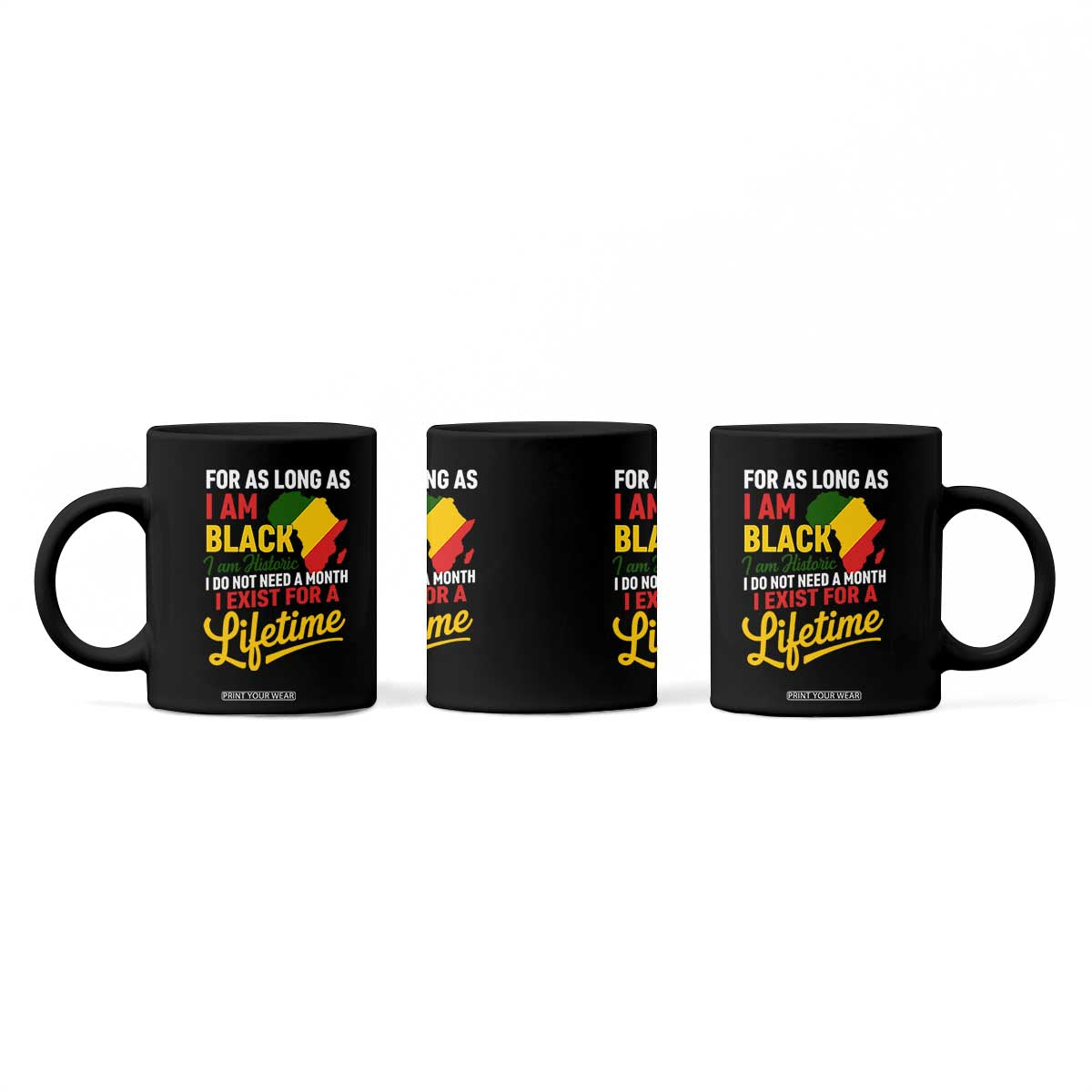 I Am Black History I Exist for a Lifetime Coffee Mug Black Pride African American Empowerment TS02 Print Your Wear