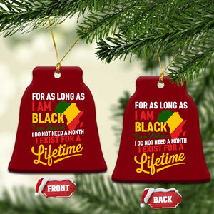 I Am Black History I Exist for a Lifetime Ceramic Ornament Black Pride African American Empowerment TS02 Print Your Wear