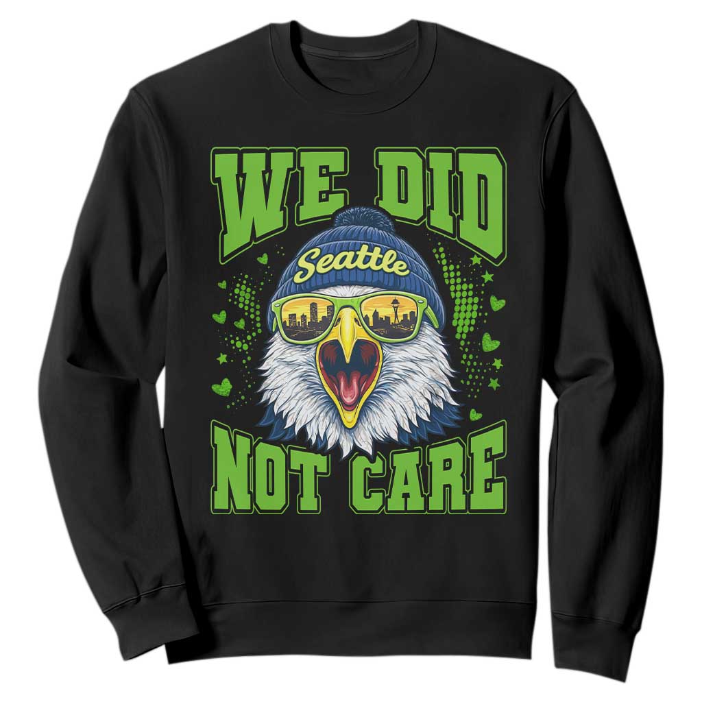 We Did Not Care Seattle Game Day Sweatshirt Bold Sarcastic Hawk City Skyline Sports Fan TS02 Black Print Your Wear