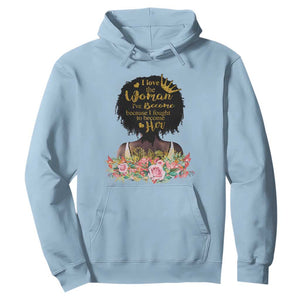 Black Women's History Hoodie I Love The Woman I've Become Melanin African American TS02 Light Blue Printyourwear