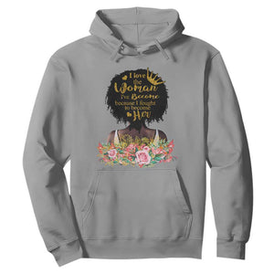 Black Women's History Hoodie I Love The Woman I've Become Melanin African American TS02 Sport Gray Printyourwear