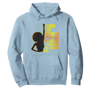 Black Women's History Hoodie I Love The Woman I've Become Melanin African American Silhouette TS02 Light Blue Printyourwear