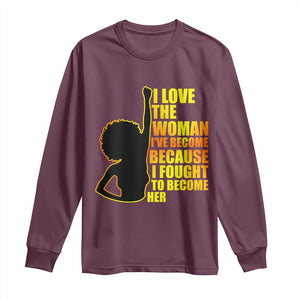 Afro Black Pride Long Sleeve Shirt I Love The Woman I've Become Melanin Silhouette TS02 Maroon Print Your Wear